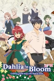 Madougushi Dahlia Wa Utsumukanai – Dahlia in Bloom: Crafting a Fresh Start with Magical Tools